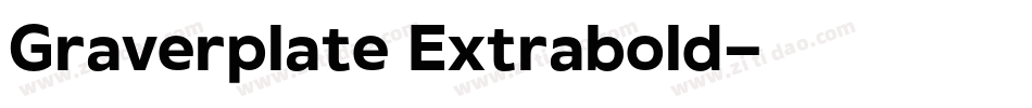 Graverplate Extrabold字体转换